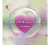 I love you Millions and Billions: A surrogacy Story