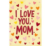 I love you Mom, Personalized Sketchbook for Coloring, Drawing, white pages, 100-sheet, 200 pages, format A5, glossy cover: Cute and Practical Gift for Your Amazing Mom