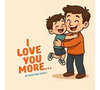 I Love You More...