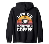 I Love You More Than Coffee Sudadera con Capucha