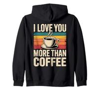 I Love You More Than Coffee Sudadera con Capucha