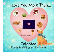 I LOVE YOU MORE THAN... COLORADO FOODS AND DAYS OF THE WEEK