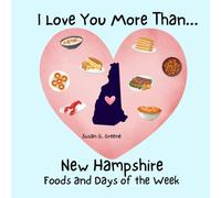 I LOVE YOU MORE THAN... NEW HAMPSHIRE FOODS AND DAYS OF THE WEEK