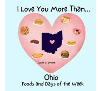 I LOVE YOU MORE THAN... OHIO FOODS AND DAYS OF THE WEEK