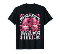 I Love You More The End I Win Pink GNOME Valentines Couple Camiseta
