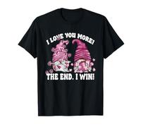 I Love You More The End I Win Valentines GNOME Couple Camiseta