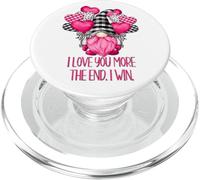 I Love You More The End I Win with Funny GNOME Valentine PopSockets PopGrip para MagSafe