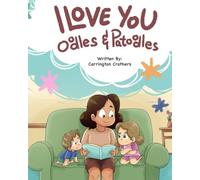 I Love you Oodles and Patoodles