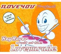 I Love You Project - Hey Raver Wait at the Love Parade / Berlin