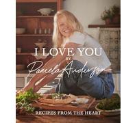 I Love You: Recipes from the heart: the first cookbook from the iconic actress, model and activist