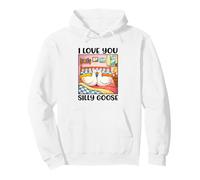 I Love You Silly Goose Romantic Couples Boyfriend Girlfriend Sudadera con Capucha