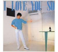 I LOVE YOU SO