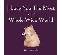 I Love You The Most in the Whole Wide World
