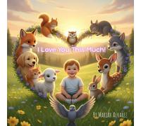 I Love You This Much!