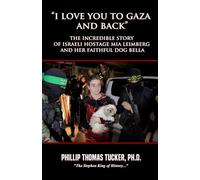 “I Love You to Gaza and Back”: The Incredible Story of Israeli Hostage Mia Leimberg and her Faithful Dog Bella