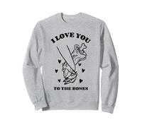 I Love You To The Bones (Declaración de amor y gráfico) Sudadera