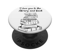 I Love You to The Library and Back: Women & Girl Book Reader PopSockets PopGrip Adhesivo