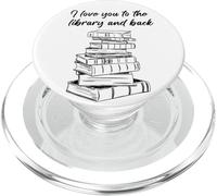 I Love You to The Library and Back: Women & Girl Book Reader PopSockets PopGrip para MagSafe
