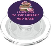 I Love You to The Library and Back: Women & Girl Book Reader PopSockets PopGrip para MagSafe
