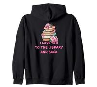 I Love You to The Library and Back: Women & Girl Book Reader Sudadera con Capucha
