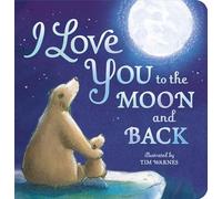 I Love You to the Moon and Back