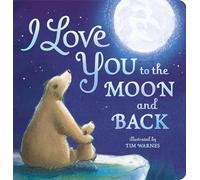 I Love You to the Moon And Back