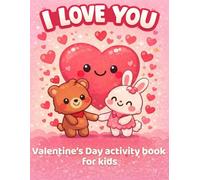 I love you: Valentine's Day Gifts for Kids: Activity Book with Mazes, Coloring Pages, Word Searches & much more