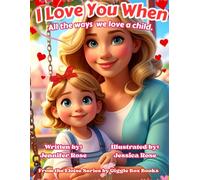 I Love You When: All the Ways We Love a Child (Eloise Series by Giggle Box Books)