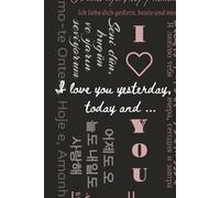 I Love You Yesterday, Today and Tomorrow: A Guided Back-and-Forth Journal for Couples to Reflect, Communicate, and Grow Together