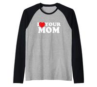 I Love Your Mom - I Heart Your Mom Camiseta Manga Raglan