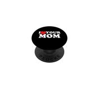 I Love Your Mom - I Heart Your Mom PopSockets PopGrip Adhesivo
