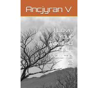 I Love Your Twisted Self : Volume 2
