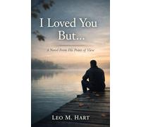 I Loved You But…