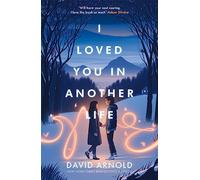 I loved you in another life