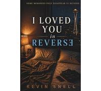 I Loved You In Reverse: A M/M Literary Romance