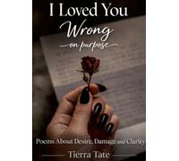 I Loved You Wrong Purpose