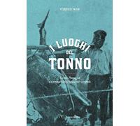 I luoghi del tonno. Santa Panagia e le tonnare della Sicilia sud-orientale (Alleli/Research)