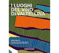 I luoghi del vino di Valtellina