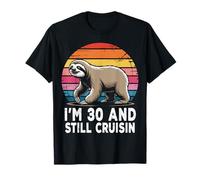 I’M 30 and Still Cruisin Cumpleaños Años Camiseta