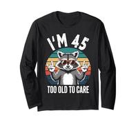 I’m 45 Too Old to Care Cumpleaños Manga Larga