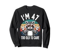 I’m 47 Too Old to Care Cumpleaños Sudadera