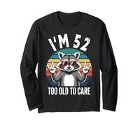 I’m 52 Too Old to Care Cumpleaños Manga Larga
