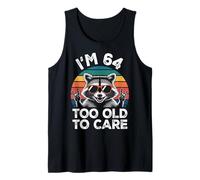 I’m 64 Too Old to Care Cumpleaños Camiseta sin Mangas