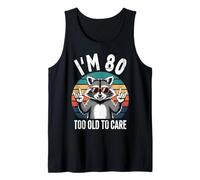I’m 80 Too Old to Care Cumpleaños Camiseta sin Mangas