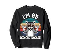 I’m 95 Too Old to Care Cumpleaños Sudadera