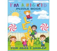I’m a Big Kid Puzzle Book: I’m a Big Kid Puzzle Book for Kids! 80+ Fun Activities for Ages 5 and up | Build Confidence & Learning Skills with Mazes, Word Searches, Number Games & More!