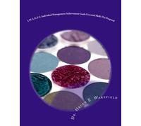 I.M.A.G.E.S.-Individual Management Achievement Goals Essential Skills The Proposal