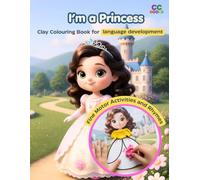 I’m a Princess: Clay Colouring Book for early language development (My biggest fascination)