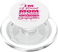 I M A Proud Mom of A Freaking Awesome Daughter Día de la Madre PopSockets PopGrip para MagSafe