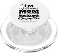 I M A Proud Mom of A Freaking Awesome Daughter Día de la Madre PopSockets PopGrip para MagSafe